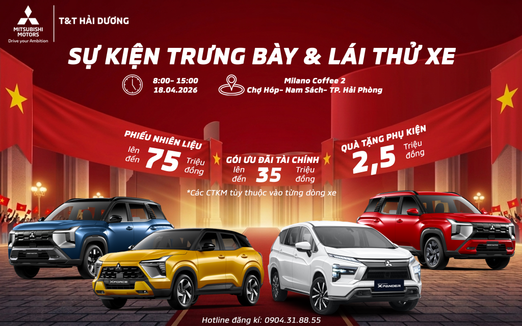 SỰ KIỆN TRƯNG BÀY & LÁI THỬ XE MITSUBISHI – TRẢI NGHIỆM THỰC TẾ, NHẬN ƯU ĐÃI KHỦNG