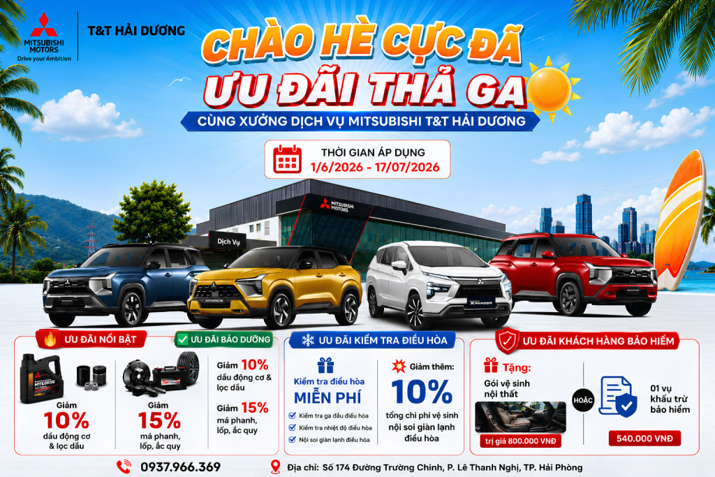 ☀️ CHÀO HÈ CỰC ĐÃ – ƯU ĐÃI THẢ GA CÙNG XƯỞNG DỊCH VỤ MITSUBISHI T&T HẢI DƯƠNG 🚗✨