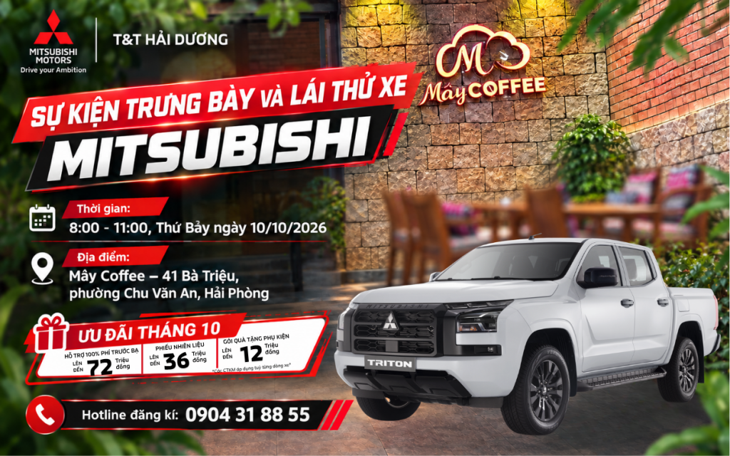 SỰ KIỆN TRƯNG BÀY & LÁI THỬ XE MITSUBISHI – HẸN BẠN TẠI MÂY COFFEE!
